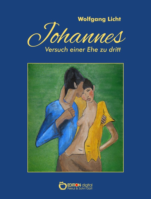 Johannes – Versuch einer Ehe zu dritt