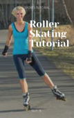 Roller Skating Tutorial - SU F. B.