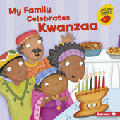 My Family Celebrates Kwanzaa - Lisa Bullard