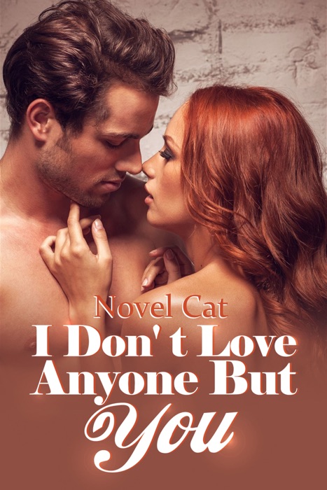 I Don't Love Anyone but You (Book 2)