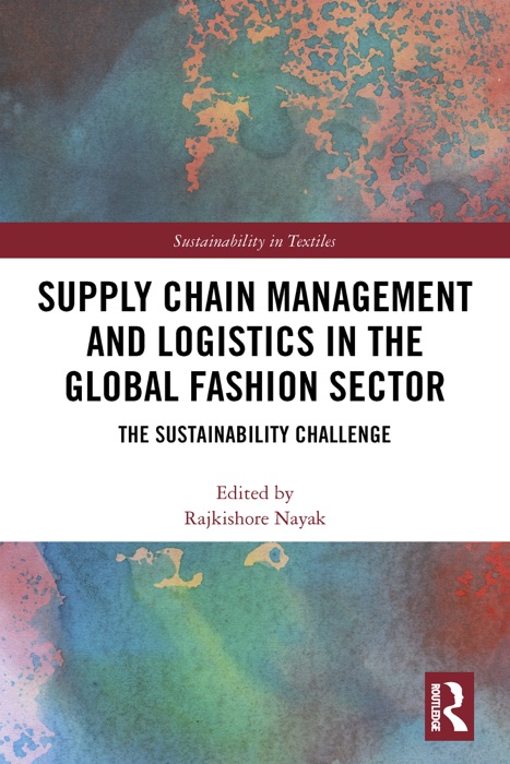 Supply Chain Management and Logistics in the Global Fashion Sector