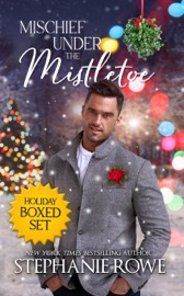 Mischief Under the Mistletoe (A Holiday Romance Boxed Set) - Stephanie Rowe by  Stephanie Rowe PDF Download