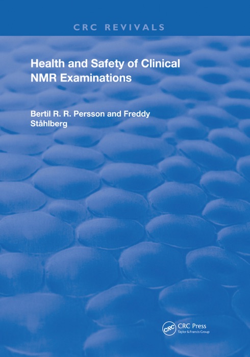 Health and Safety of Clinical NMR Examinations