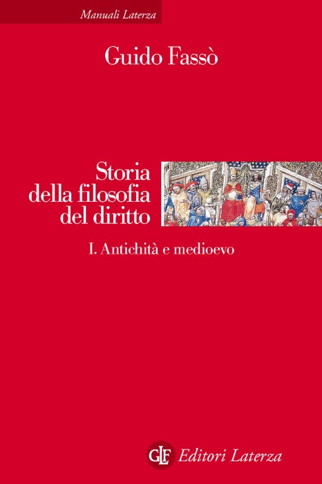 Storia della filosofia del diritto. vol. I. Antichità e medioevo