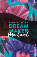 Audrey Carlan - Dream Maker - Mailand artwork