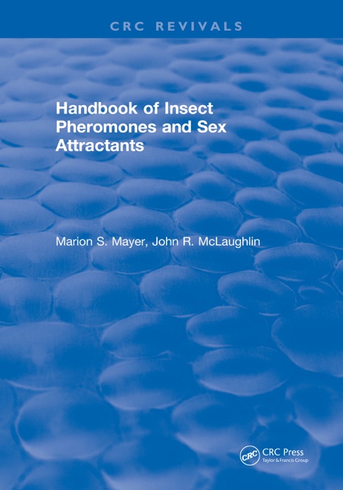 Handbook of Insect Pheromones and Sex Attractants