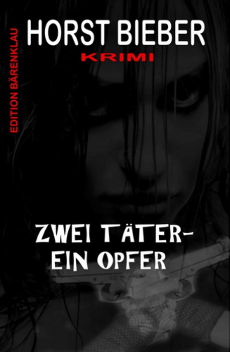 Zwei Täter - ein Opfer: Krimi