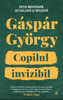 Copilul invizibil - Ediție aniversară - György Gáspár