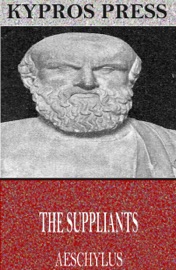 The Suppliants - Aeschylus