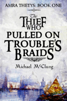Michael McClung - The Thief Who Pulled On Trouble's Braids artwork