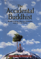 Dinty W. Moore - The Accidental Buddhist artwork