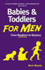 Babies and Toddlers for Men - Mark Woods