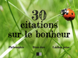 30 Citations Sur Le Bonheur Philosophie Bien Etre Lacher Prise