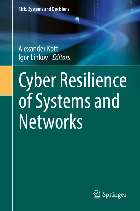 Cyber Resilience of Systems and Networks