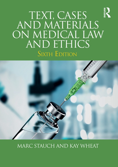 Text, Cases and Materials on Medical Law and Ethics