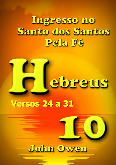 Hebreus 10 – Versículos 24 A 31