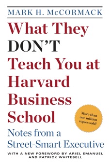 What They Don't Teach You at Harvard Business School - Mark H. Mccormack
