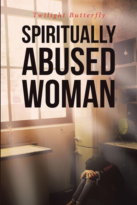 Spiritually Abused Woman