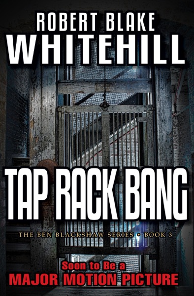 Tap Rack Bang: A Ben Blackshaw Novel