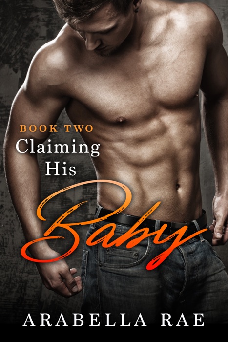 Claiming His Baby - Book Two