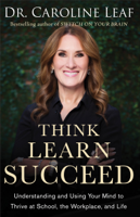 Caroline Leaf - Think, Learn, Succeed artwork