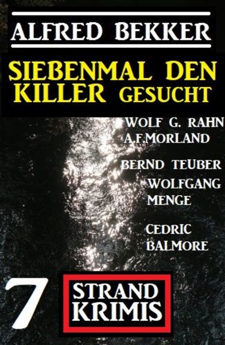 Siebenmal den Killer gesucht: 7 Strand Krimis