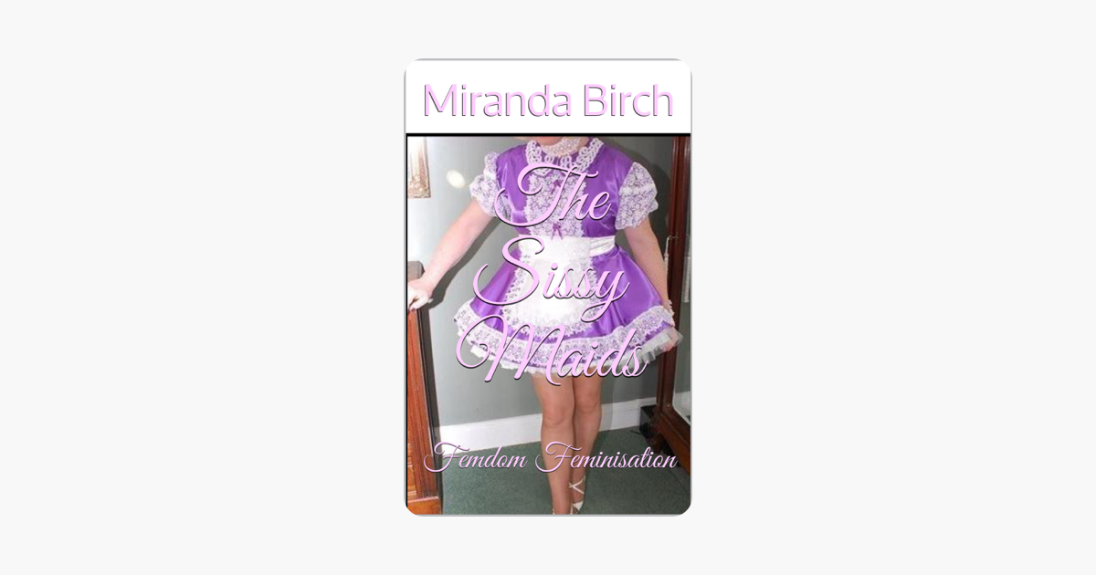â žthe Sissy Maids Femdom Feminisation On Apple Books â žthe Sissy Maids Femdom Feminisation On Apple Books