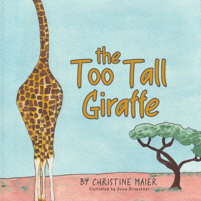 The Too Tall Giraffe