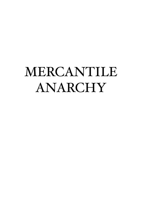 Mercantile Anarchy