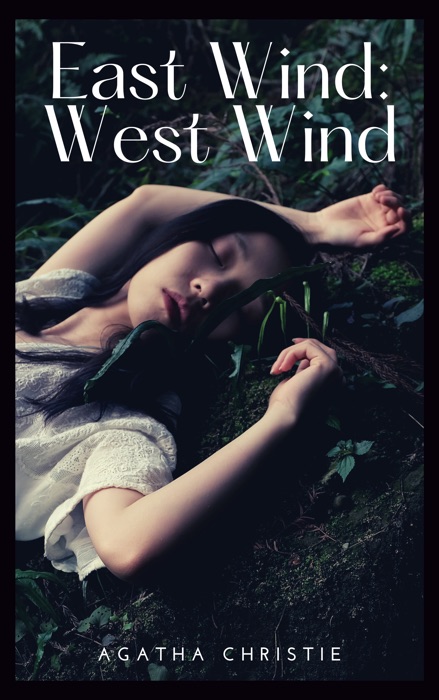 East Wind: West Wind