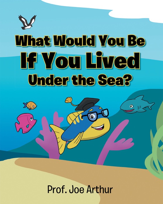 What Would You Be If You Lived Under the Sea?