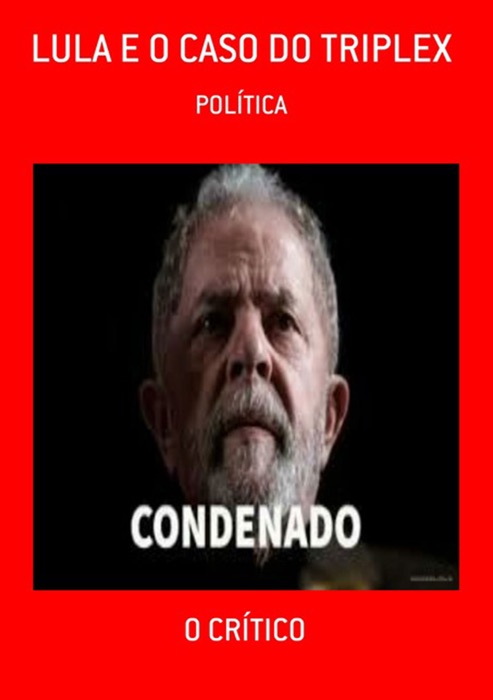 Lula E O Caso Do Triplex