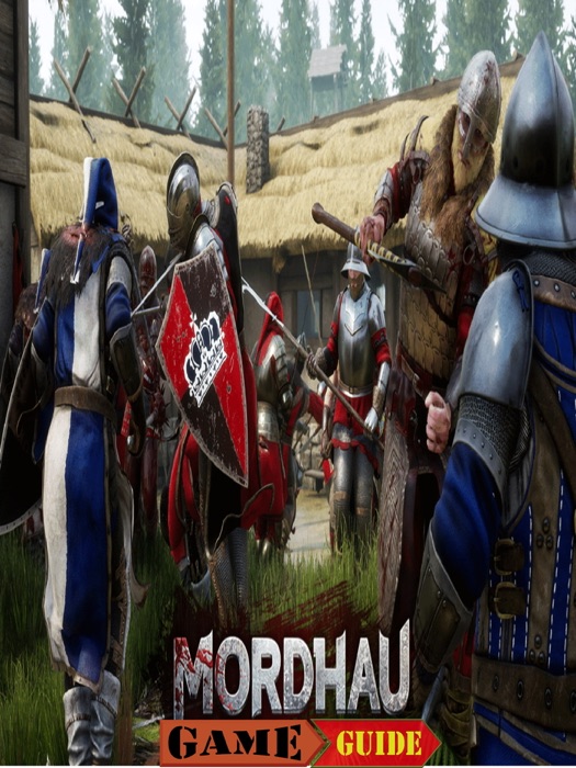 MORDHAU Guide
