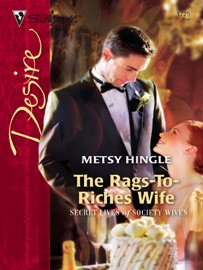 The Rags-To-Riches Wife - Metsy Hingle by  Metsy Hingle PDF Download