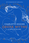 Greek Myths - Charlotte Higgins & Chris Ofili