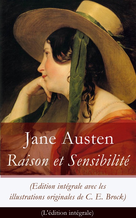 Raison et sensibilité (Edition intégrale avec les illustrations originales de C. E. Brock)
