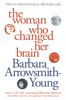 The Woman Who Changed Her Brain (New Edition) - Barbara Arrowsmith-Young