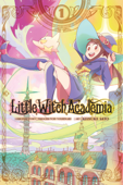 Little Witch Academia, Vol. 1 (manga) - Yoh Yoshinari, Keisuke Sato & TRIGGER