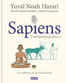 Sapiens. Una historia gráfica (volumen II) - Yuval Noah Harari, David Vandermeulen & Daniel Casanave