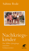 Nachkriegskinder - Sabine Bode