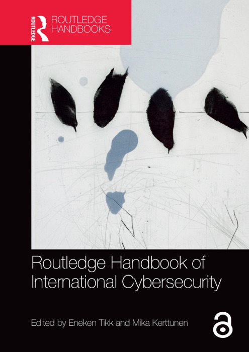 Routledge Handbook of International Cybersecurity