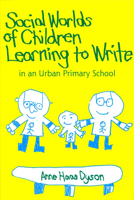 Social Worlds of Children Learning to Write in an Urban Primary School