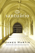 O Santuário - James Martin