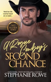 A Rogue Cowboy's Second Chance - Stephanie Rowe by  Stephanie Rowe PDF Download