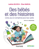 Des bébés et des histoires - Laëtitia Delpech & Elise Mareuil