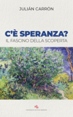 C'è speranza? - Julián Carron