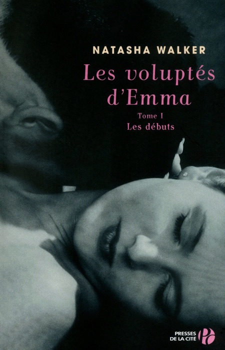 Les Voluptés d'Emma T1 - Les débuts