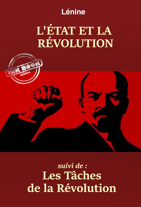 L’État et la Révolution – suivi de : Les tâches de la Révolution. [Nouv. éd. entièrement revue et corrigée].