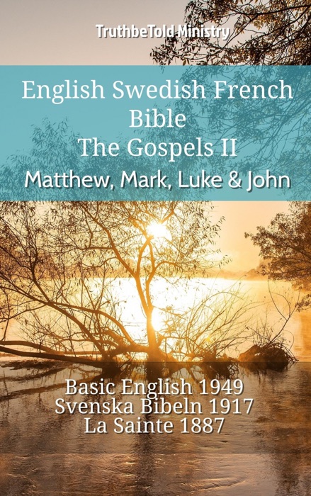 English Swedish French Bible - The Gospels II - Matthew, Mark, Luke & John