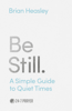 Be Still - Brian Heasley